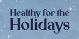 Healthy Holiday Tips – Staying Healthy during the Holidays | HealthyWomen